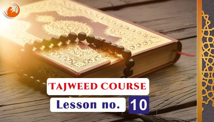 Quran Tajweed course lesson 10