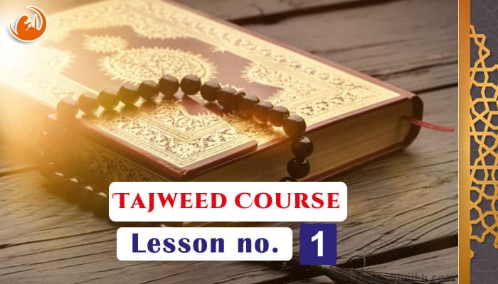 Tajweed Course Lesson 1 Importance of Tajweed