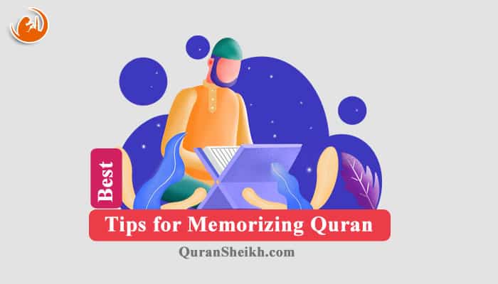 Best Tips for Memorizing Quran