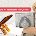 Why should we memorize the Quran