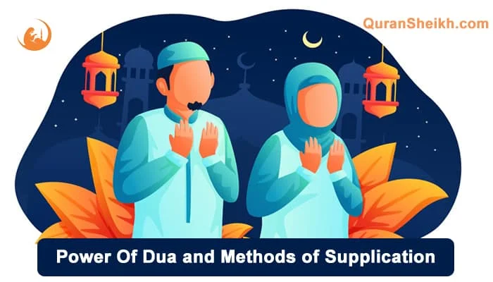Power Of Dua and Methods of Supplication 1 Power Of Dua and Methods of Supplication