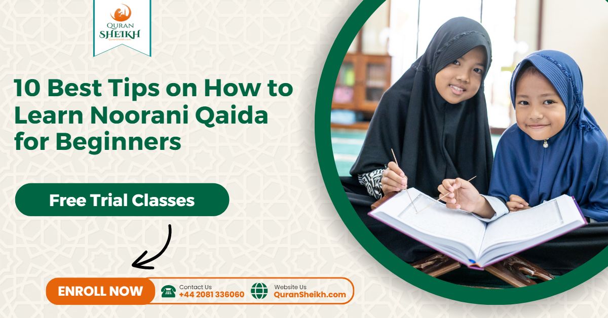 10 Best Tips on How to Learn Noorani Qaida for Beginners