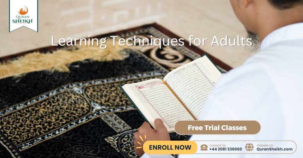 Tajweed Classes for Adults: Learn Proper Quran Recitation 4 Learning Techniques for Adults