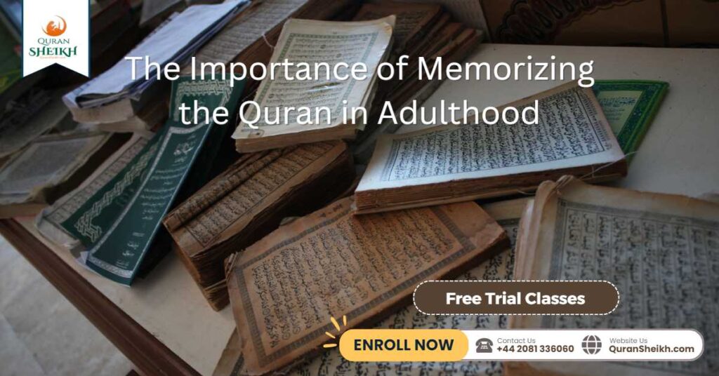 The Importance of Memorizing the Quran in Adulthood