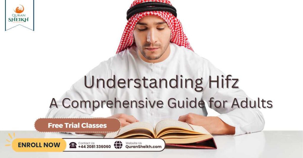 Understanding Hifz: A Comprehensive Guide for Adults