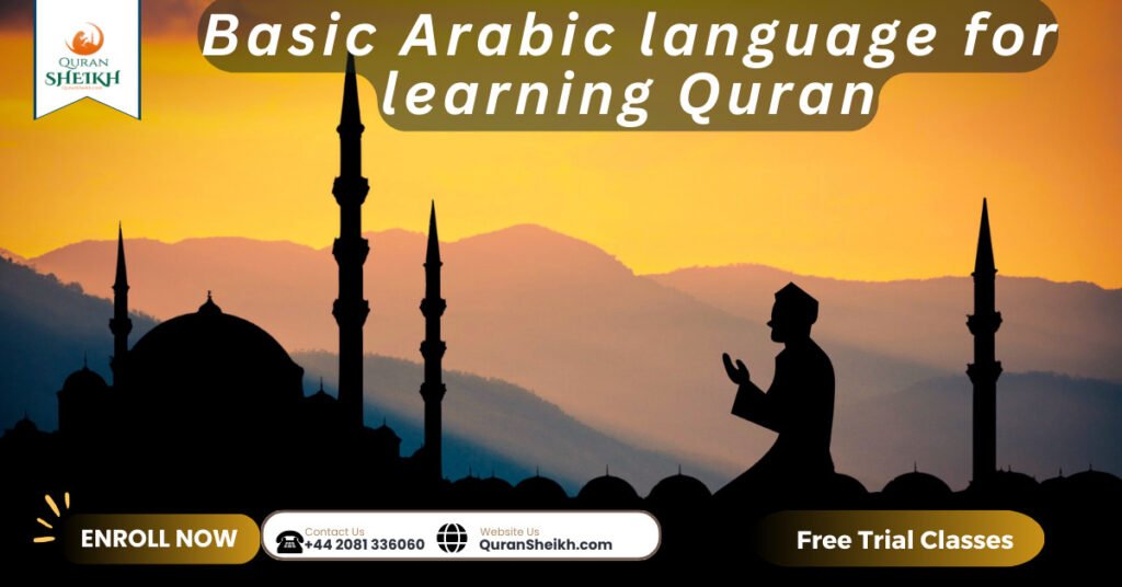 Learning Quran for Beginners | A Step-by-Step Guide 4 Basic Arabic language for learning Quran