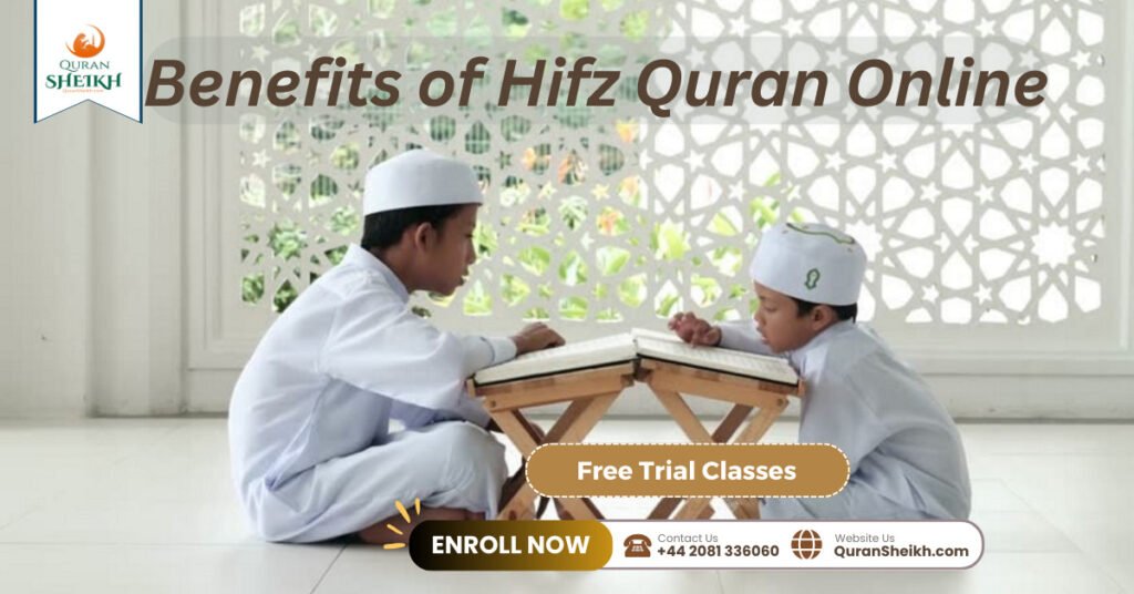 Hifz Quran online | Memorize Quran Online with Proven Methods 3 Benefits of Hifz Quran Online