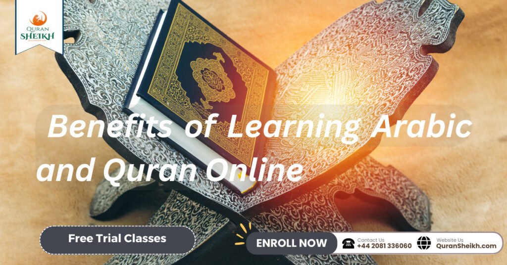 Benefits of Learning Arabic and Quran Online