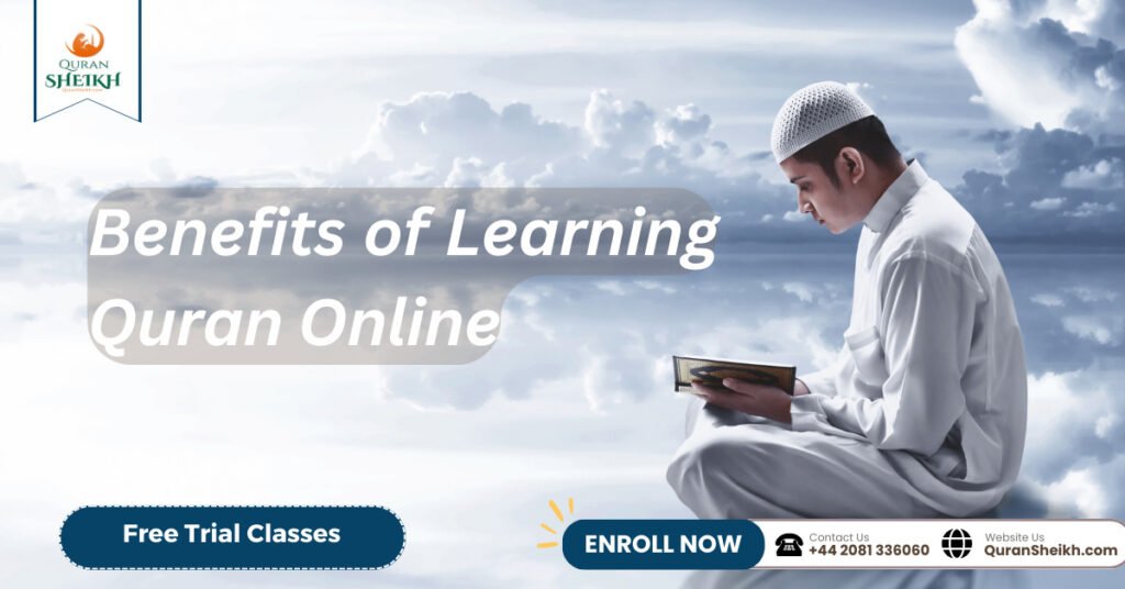 Free Online Quran Classes | Quran Classes for All Levels 3 Benefits of Learning Quran Online