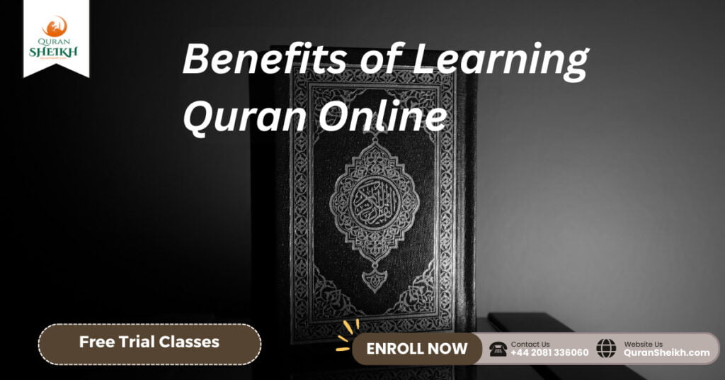 Online Quran Course | The Best Way to Learn Quran 3 Benefits of Learning Quran Online