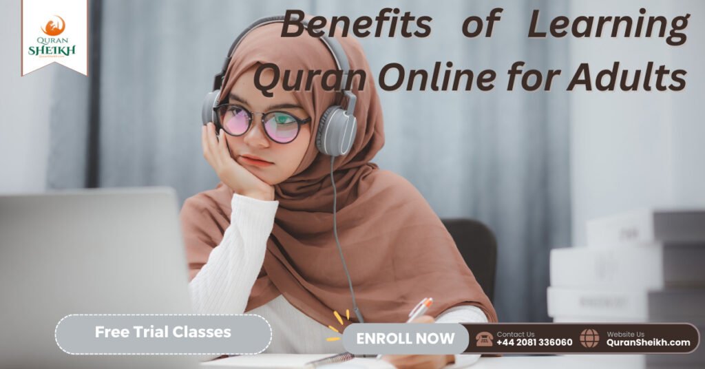 Benefits of Learning Quran Online for Adults