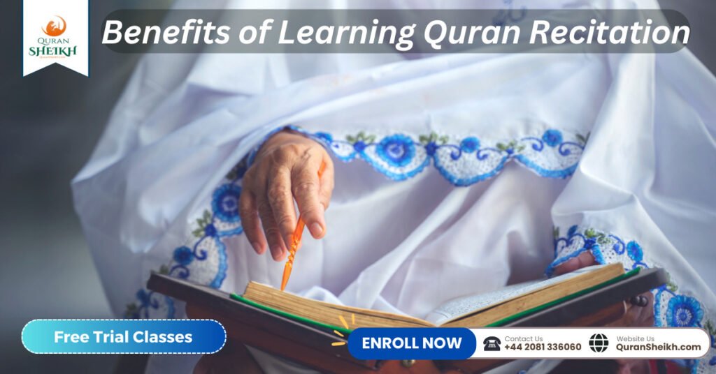 Benefits of Learning Quran Recitation