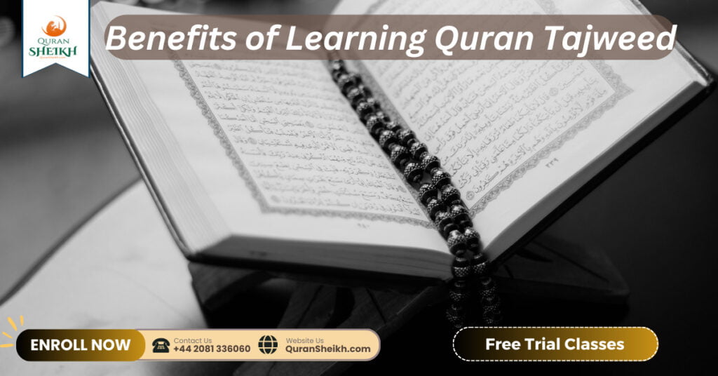 Learn Quran Tajweed online free 3 Benefits of Learning Quran Tajweed
