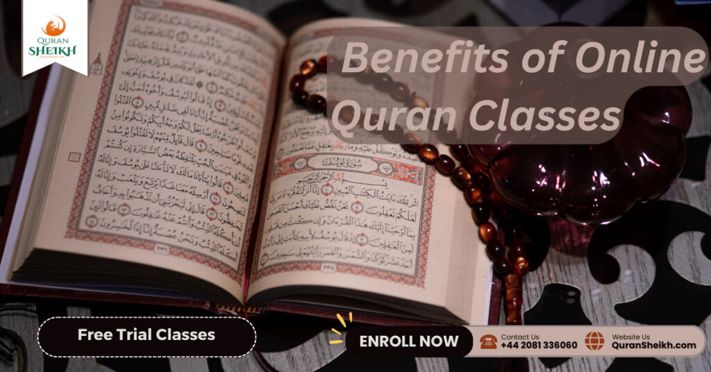 Online Classes of Quran with Experienced Teachers 3 Benefits of Online Quran Classes