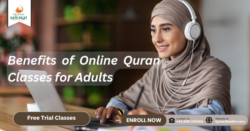 Benefits of Online Quran Classes for Adults