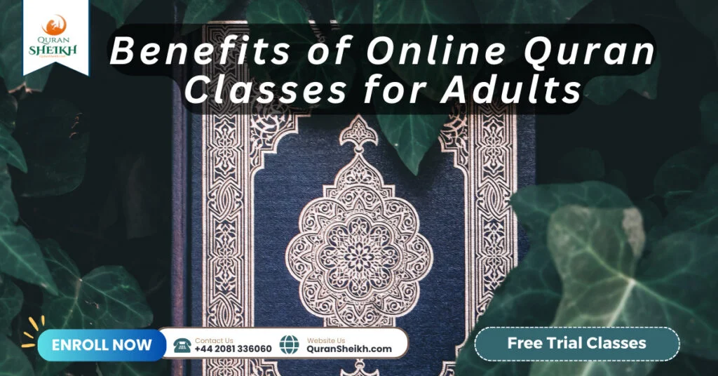 Benefits of Online Quran Classes for Adults