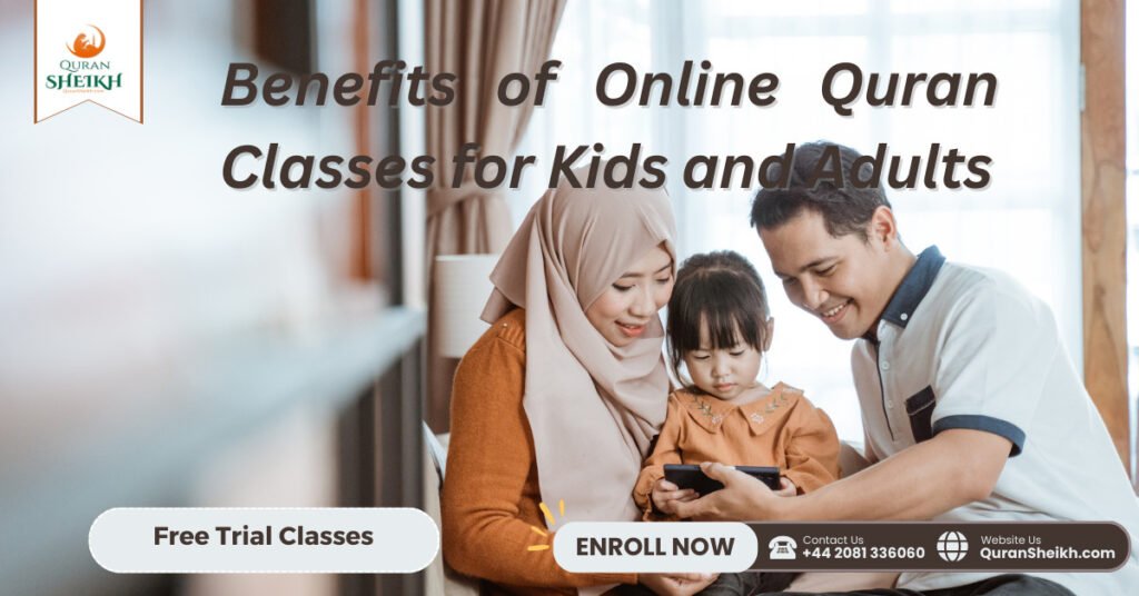 Benefits of Online Quran Classes for Kids and Adults