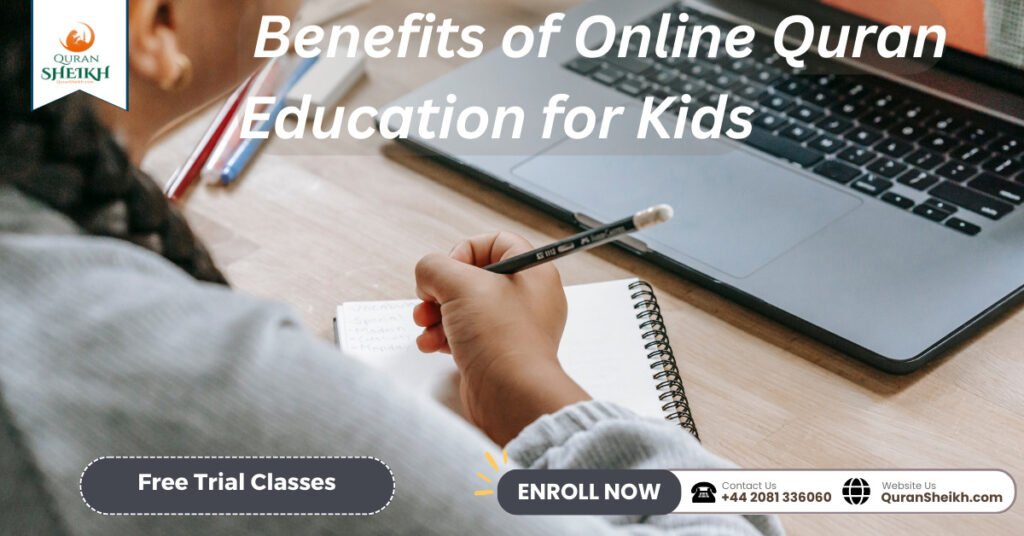 Benefits of Online Quran Education for Kids