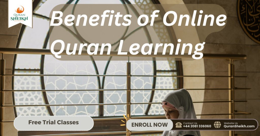 Online Quran learning with Flexibility and Affordable Ness 3 Benefits of Online Quran Learning