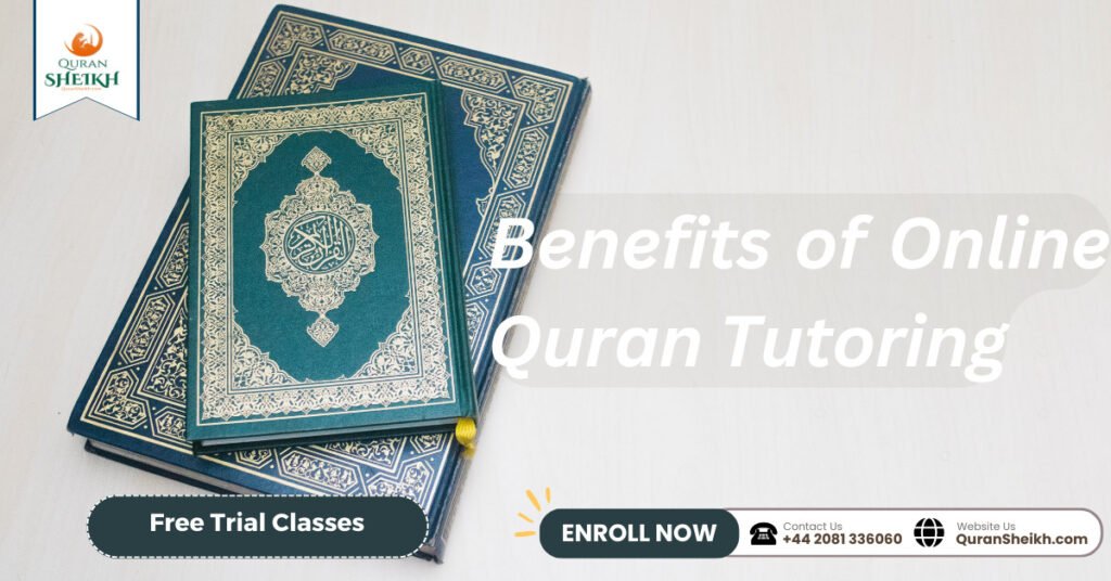 Quran Tutor Online for Free | Learn Quran with Qualified Teachers 3 Benefits of Online Quran Tutoring