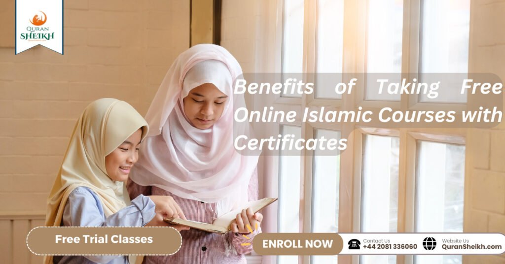Free Online Islamic Courses with Certificates 3 Benefits of Taking Free Online Islamic Courses with Certificates