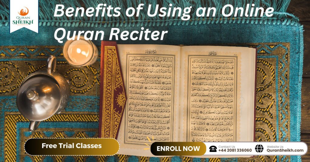  Benefits of Using an Online Quran Reciter