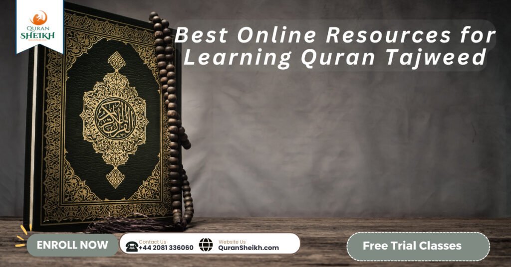 Best Online Resources for Learning Quran Tajweed