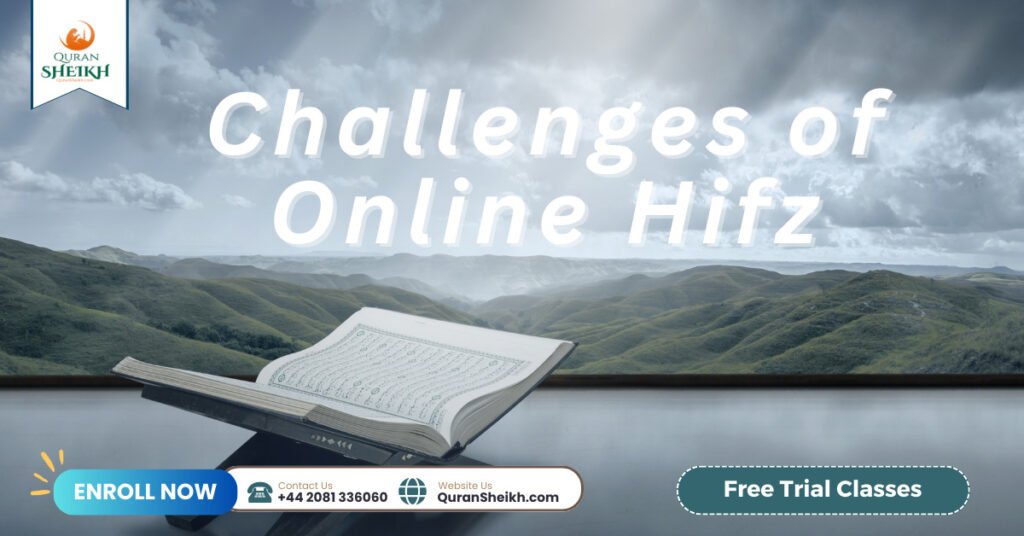 Online Hifz | Memorize Quran Online with Our Proven Program 4 Challenges of Online Hifz