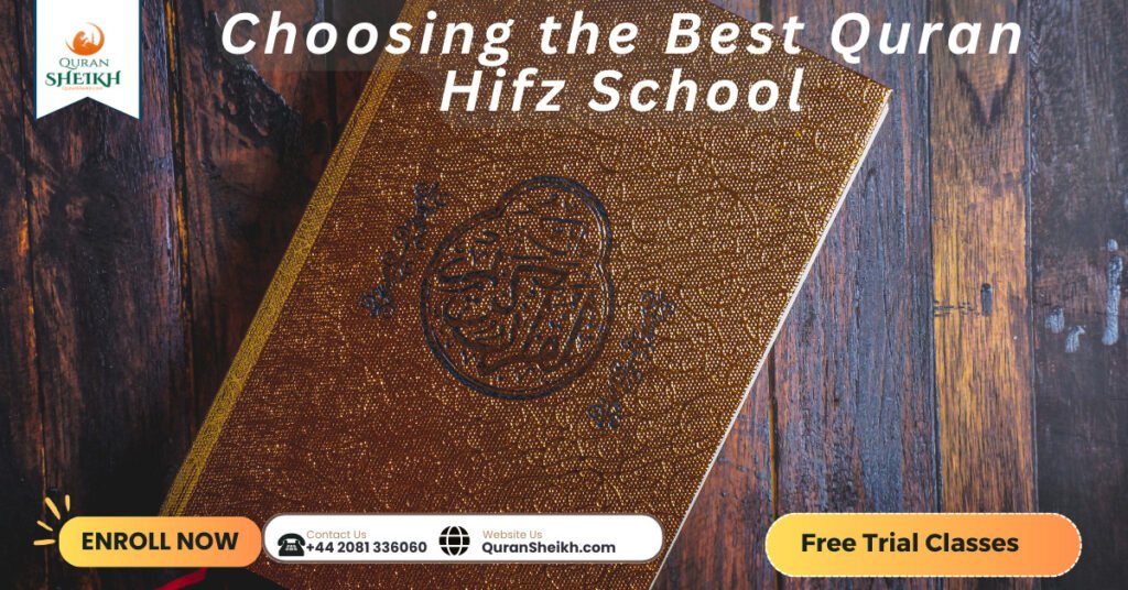 Choosing the Best Quran Hifz School