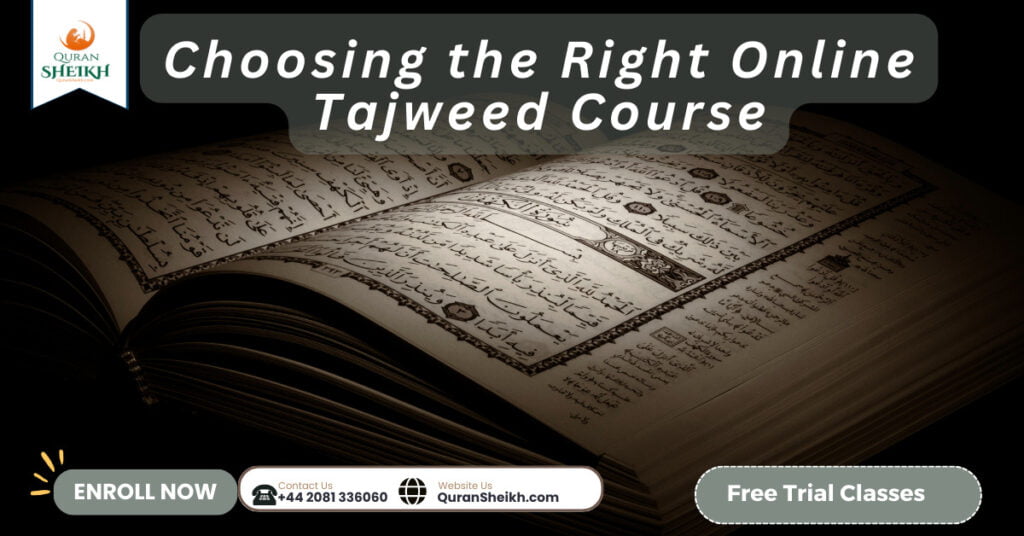 Choosing the Right Online Tajweed Course