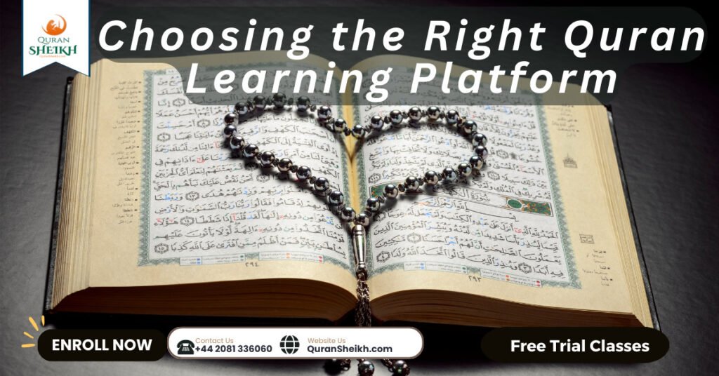 Learn to read Quran online | Start Today! 4 Choosing the Right Quran Learning Platform