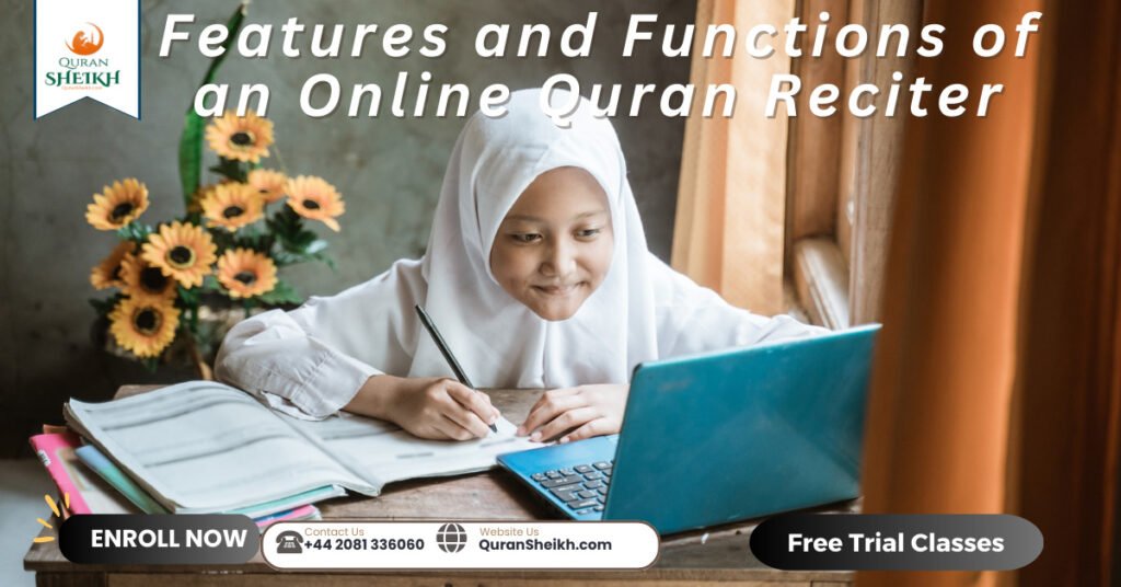 Features and Functions of an Online Quran Reciter