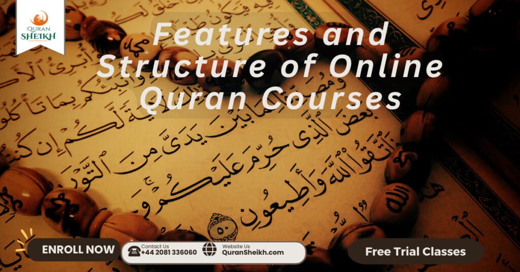 Online Quran Courses | The Best Way to Learn Quran 4 Features and Structure of Online Quran Courses