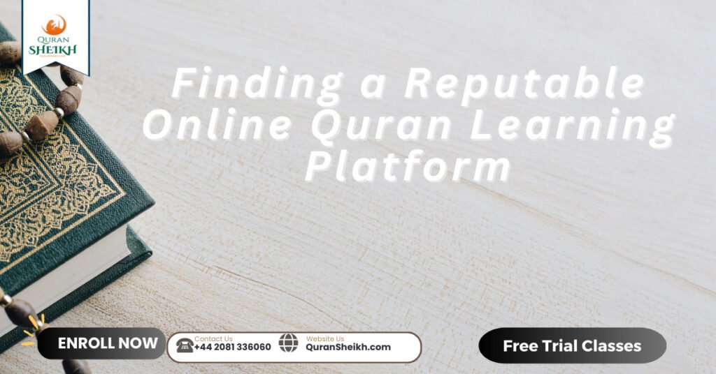 Finding a Reputable Online Quran Learning Platform