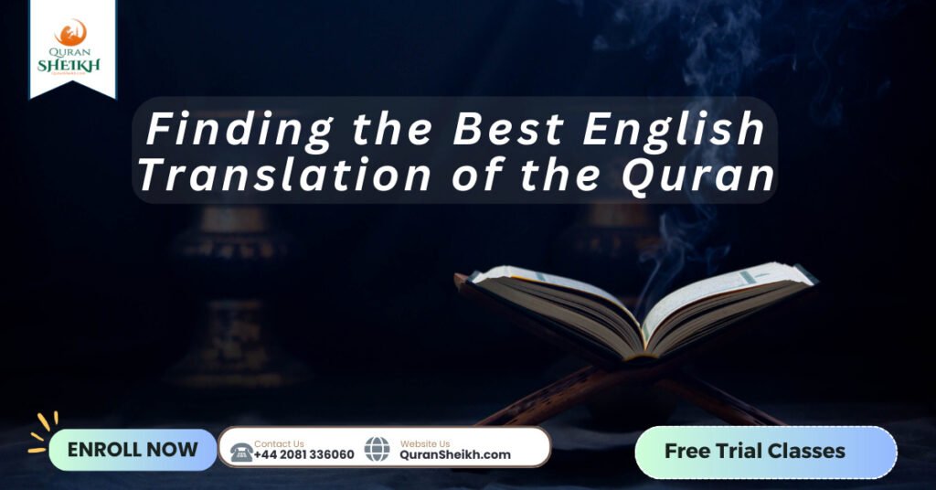 The Best Quran for your needs 4 Finding the Best English Translation of the Quran
