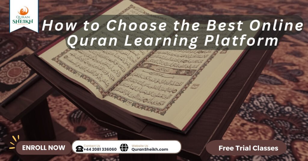 How to Choose the Best Online Quran Learning Platform
