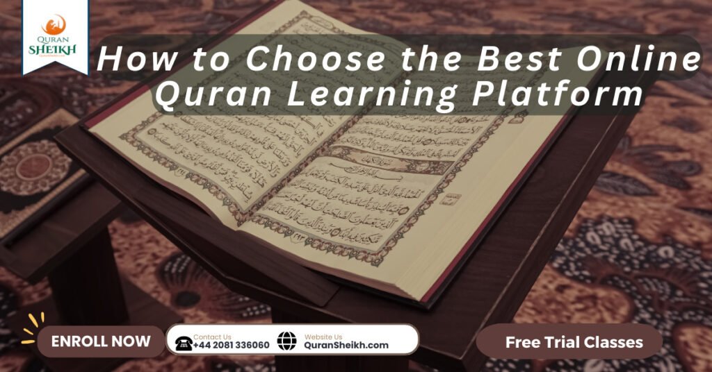 Free Quran Learning Online | Tajweed & Hifz Quran 4 How to Choose the Best Online Quran Learning Platform