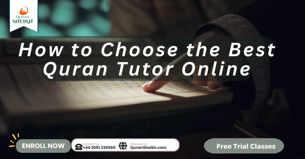 How to Choose the Best Quran Tutor Online