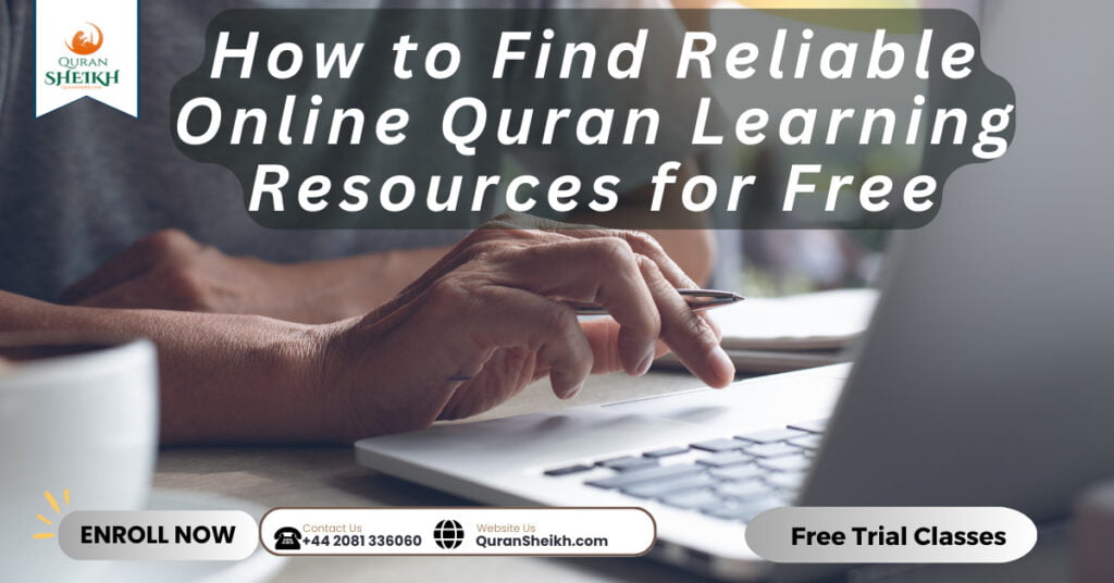How to Find Reliable Online Quran Learning Resources for Free