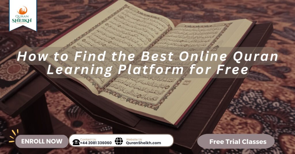 How to Find the Best Online Quran Learning Platform for Free