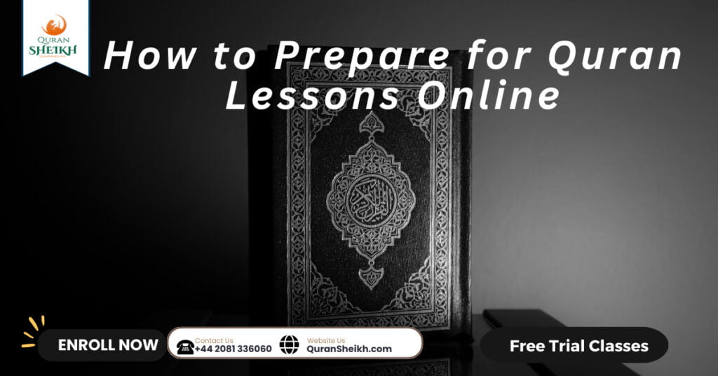 How to Prepare for Quran Lessons Online