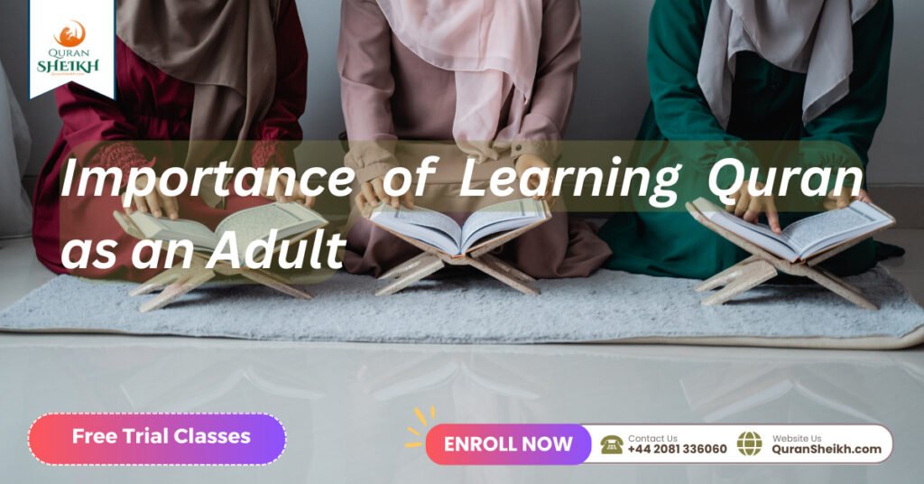 Adult Quran Classes | Quran Classes for All Levels 3 Importance of Learning Quran as an Adult
