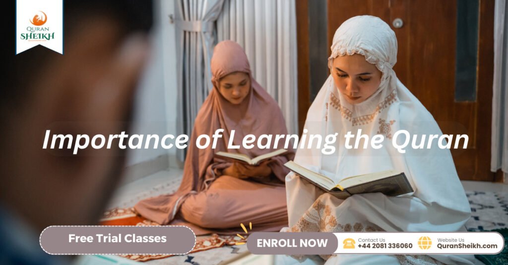Learn Quran Online with Proven Methods 3 Importance of Learning the Quran