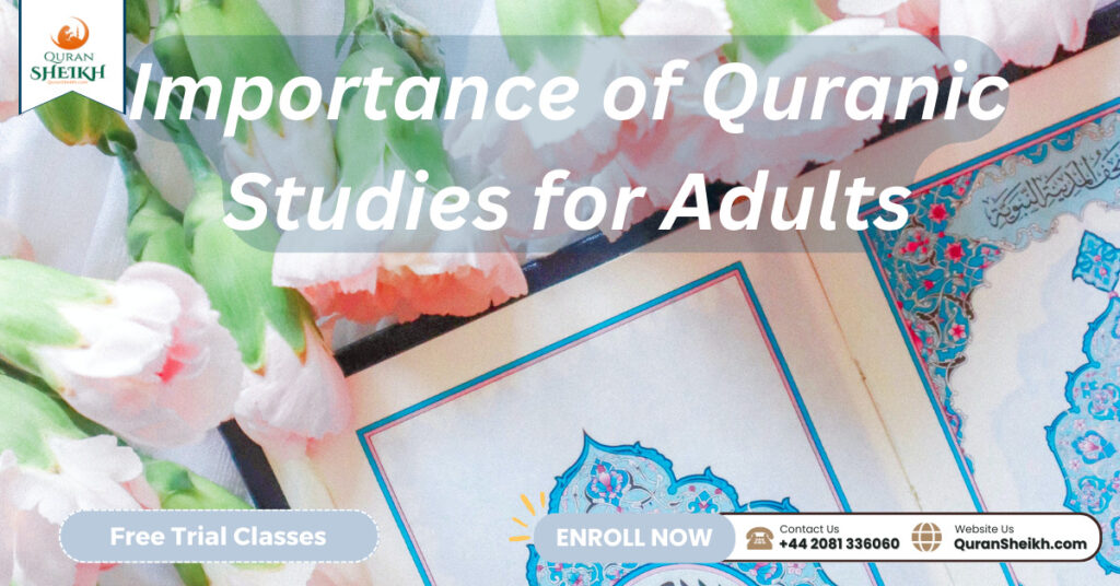 Quran Classes for Adults for All Levels 2 Importance of Quranic Studies for Adults