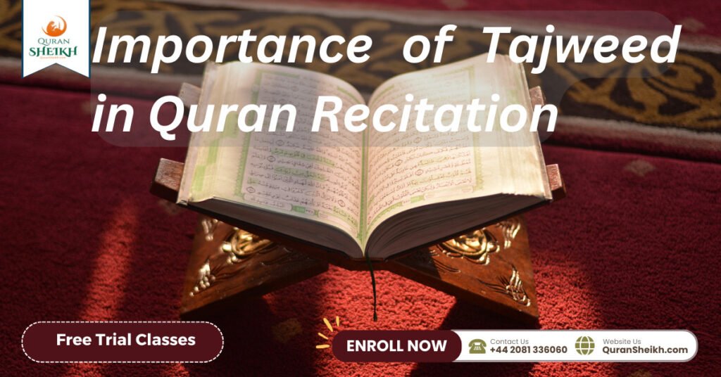 Importance of Tajweed in Quran Recitation