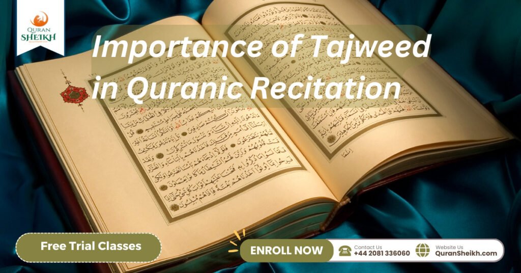 Importance of Tajweed in Quranic Recitation