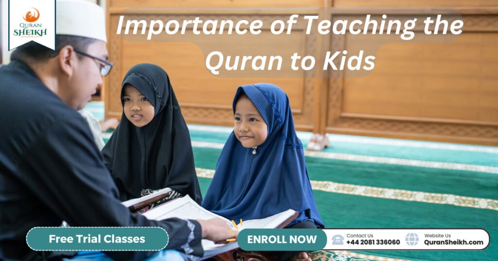 Importance of Teaching the Quran to Kids