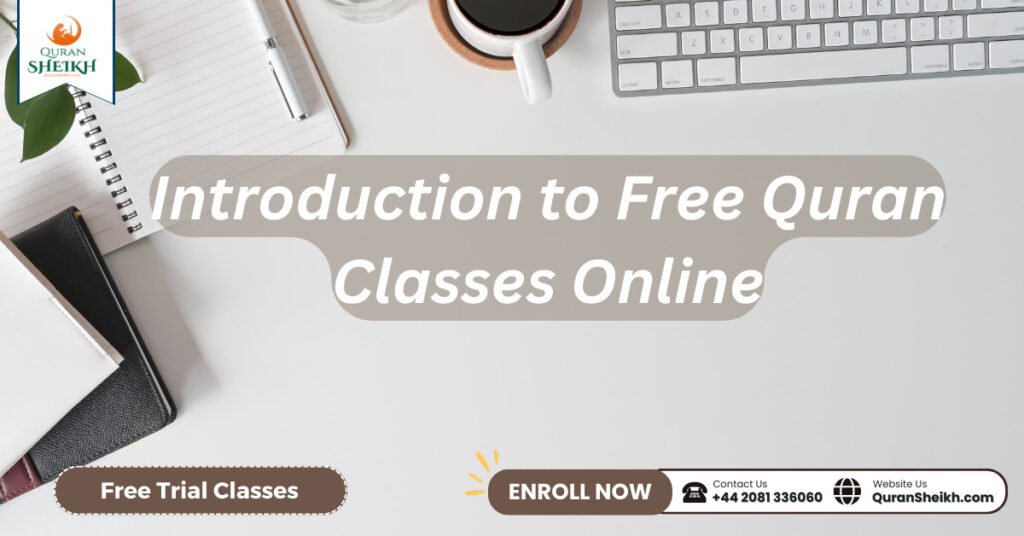 Free Quran Classes Online | Learn the Quran at Your Convenience 2 Introduction to Free Quran Classes Online