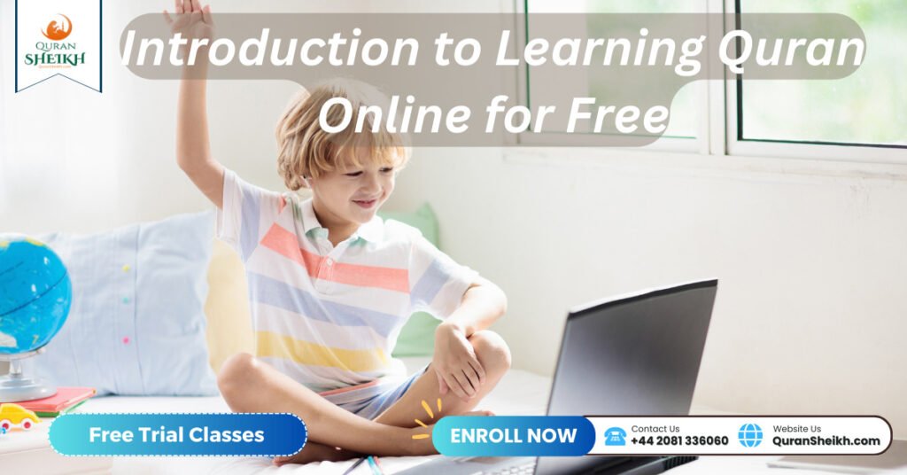 Learning Quran Online Now | Start Your Journey Today! 2 Introduction to Learning Quran Online for Free