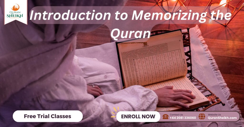 Memorize Quran with ease Proven methods 2 Introduction to Memorizing the Quran